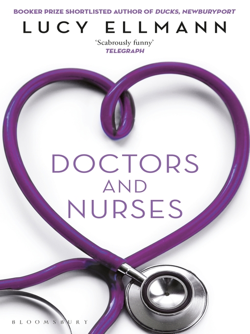 Title details for Doctors & Nurses by Lucy Ellmann - Available